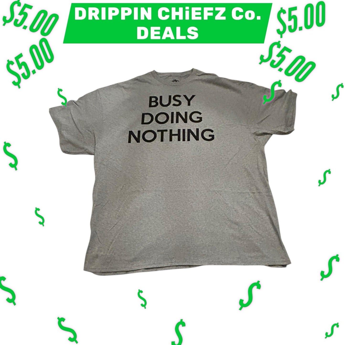  DRIPPIN CHiEFZ $5 Deals  Busy Doing Nothing T-Shirt Men’s [ 3XL ] Unisex0