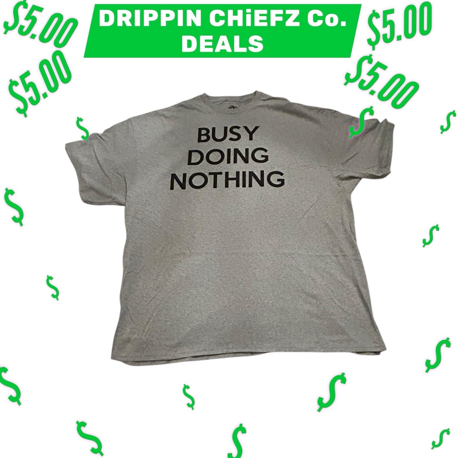  DRIPPIN CHiEFZ $5 Deals  Busy Doing Nothing T-Shirt Men’s [ 3XL ] Unisex0